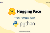 Hugging Face Transformers with Python