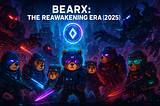 The BearX Lore: The Reawakening Era (2025)