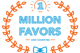 1 Million Favors. 15 Cities.