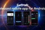 ExCraft Newly Launched Android APP