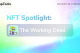 NFT Spotlight: The Working Dead