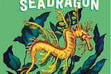 Illustration of a Leafy sea dragon by Julie Benbassat from The Screaming Hairy Armadillo