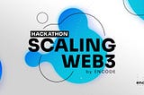 Announcing the Scaling Web3 Hackathon — Register now and build on Etherlink, IPC, Shardeum and…