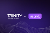 Astrid’s AI Technology Powers an English Learning Revolution in Partnership with Trinity College…