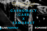 Carnomaly Pre-Sale ( IEO ) with ExMarkets is LIVE now!