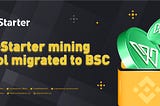 WeStarter mining pool will be migrated to Binance Smart Chain