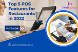 Top 5 POS Features for Restaurants in 2022