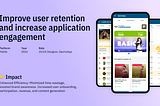 How I redesigned a feature to improve user retention and increase application engagement