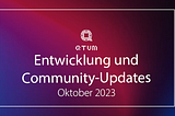 Oktober 2023 Entwicklung und Community-Updates