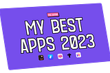 My top 15 best apps of 2023 so far (Mac Edition)