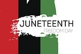 Juneteenth: Tips on how to celebrate, commemorate and foster change.