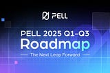 Pell Network 2025 Q1- Q3 Roadmap: Leading the New Era of Restaking and DeFAI