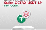 Welcome a New Farm on OctaX
Stake OCTAX-USDT LP
Earn OCTAX