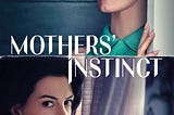 Mothers’ Instinct (2024) — A Gripping Psychological Thriller on IPTV Ltd