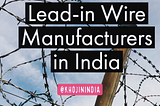 Lead in wire manufacturers in India image source khojinINDIA.com BLOG