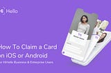How to Claim Your Card on iOS or Android