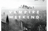 How Vampire Weekend’s Modern Vampires of the City Helped Me Navigate My Faith.