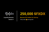 FXDX Liquidity Booster Season 1: Maximizing Liquidity for Optimal Rewards