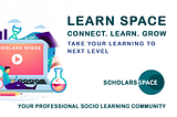 The only befitting space for e-learning, Learnspace-Scholarsspace