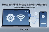 How to Find Proxy Server Address