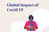 Global Impact of Covid-19