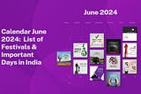 Calendar June 2024: List of Festivals & Important Days in India
