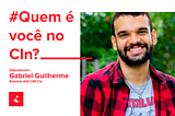 Quem é você no CIn? — Gabriel Guilherme