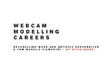 Webcam Modelling Careers