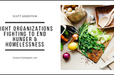 Eight Organizations Fighting to End Hunger and Homelessness