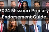 2024 Missouri Primary Endorsement Guide