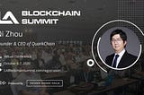 La PDG(Président Directeur Général) de Quackchain Qi Zhou a participé au sommet de la chaîne de…