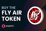 How To Buy The Fly Air Token On The SmartFi Portal