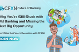 Why You’re Still Stuck with Old Banking and Missing the Next Big Opportunity: The Fintech…
