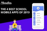 The 4 Best School Mobile Apps of 2019