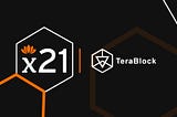 X21 Digital & TeraBlock Partnership