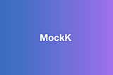 MockK：一款強大的 Kotlin Mocking Library (Part 4 / 4)