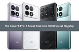 The Poco F6 Pro: A Sneak Peek into POCO’s Next Flagship