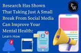 Research Has Shown That Taking Just A Small Break From Social Media Can Improve Your Mental Health…