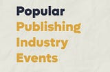 Popular Publishing Industry Events