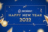 DeCredit Year-End Summary 2021