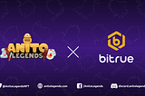 Anito Legends Signs With Bitrue For CEX Listing