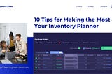 10 Tips for Making the Most of Your Inventory Planner