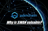 Why will the value of $WAN rise? What’s the value proposition?