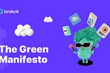 Brokoli: The Green Manifesto