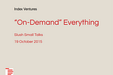 Will Your On-Demand Startup Fly? 5 Simple Questions To Find Out