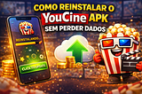 Como reinstalar o YouCine APK sem perder dados