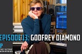 Why is picking the right producer so important? — Godfrey Diamond on HIP To The Scene Ep 13