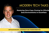 Mastering Zero-Copy Cloning for Effortless Data Environments in Snowflake