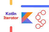 Kotlin Design Patterns: Iterator Explained