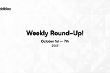 Weekly Round-up 10/1–10/7